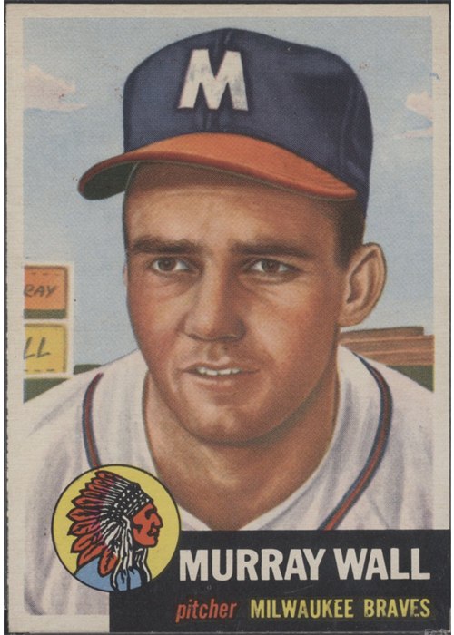 1953 Topps #217 Murray Wall, Milwaukee Braves