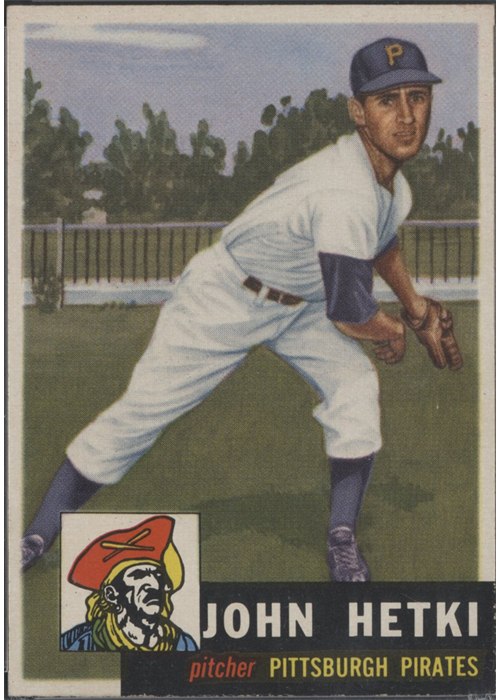 1953 Topps #235 John Hetki, Pittsburgh Pirates