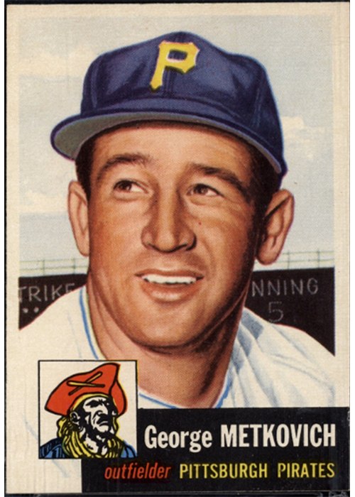 1953 Topps #58 George Metkovich, Pittsburgh Pirates