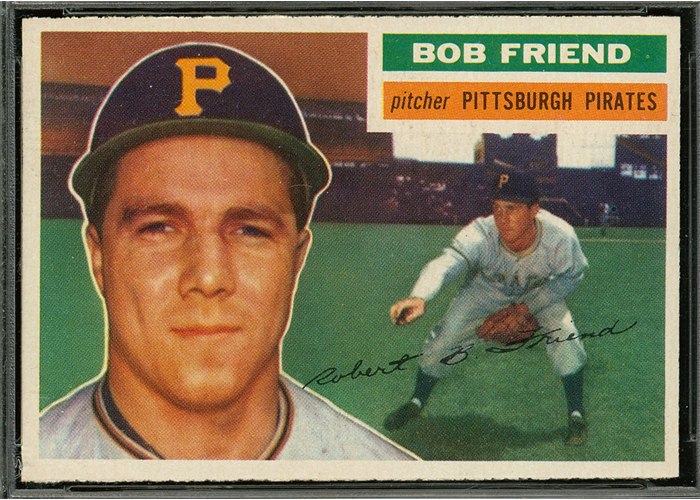 1956 Topps #221 Bob Friend, Pittsburgh Pirates (front)