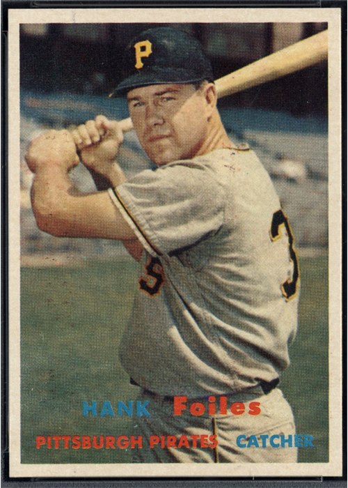 1957 Topps #104 Hank Foiles, Pittsburgh Pirates